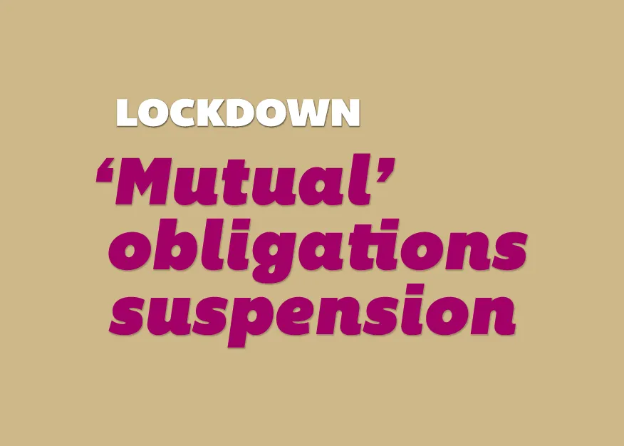 text image that reads lockdown 'mutual' obligations suspension